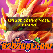 unique casino mobile casino