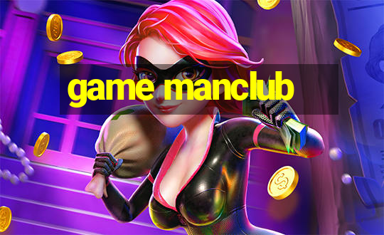 game manclub