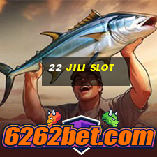 22 jili slot