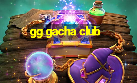 gg gacha club