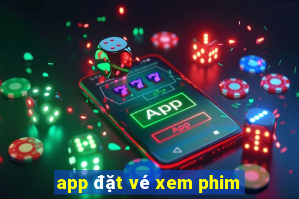 app đặt vé xem phim