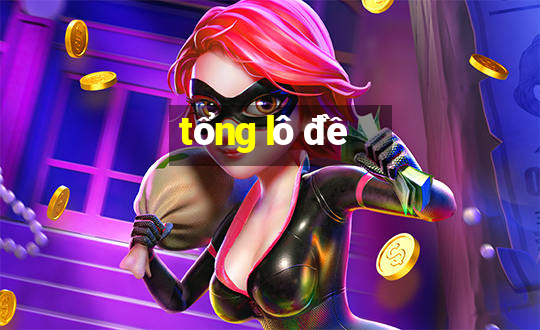 tổng lô đề