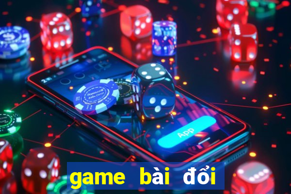 game bài đổi thưởng vip