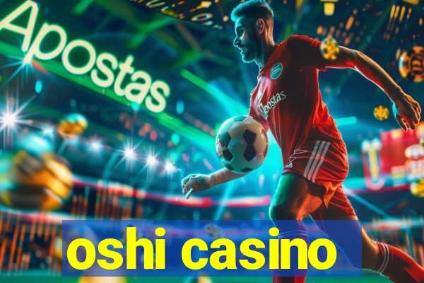 oshi casino