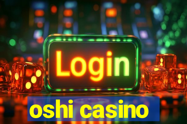 oshi casino