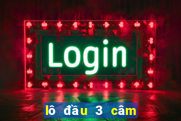 lô đầu 3 câm đánh con gì