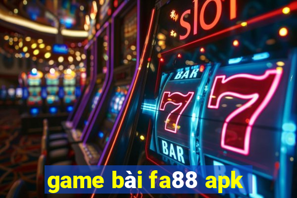 game bài fa88 apk