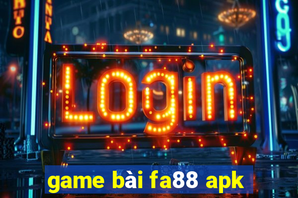 game bài fa88 apk