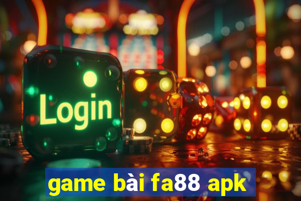 game bài fa88 apk