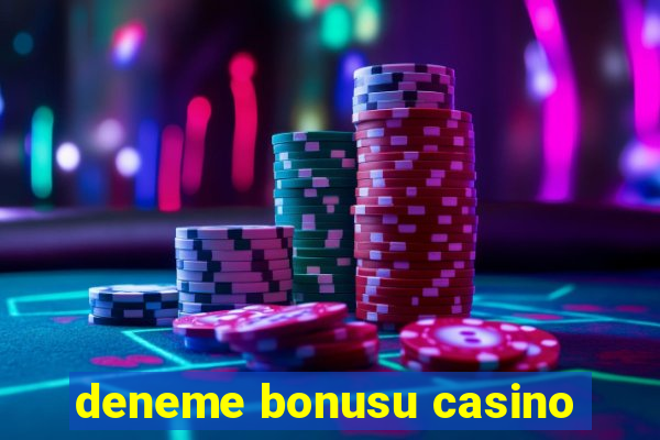 deneme bonusu casino