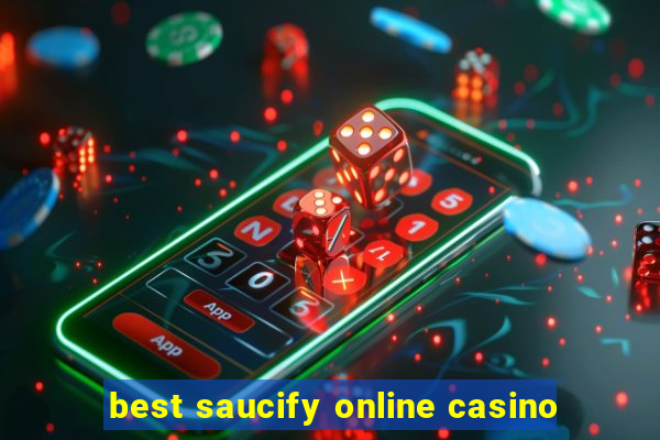 best saucify online casino