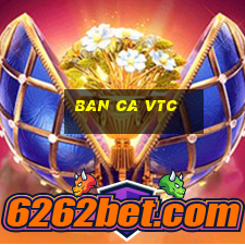 ban ca vtc