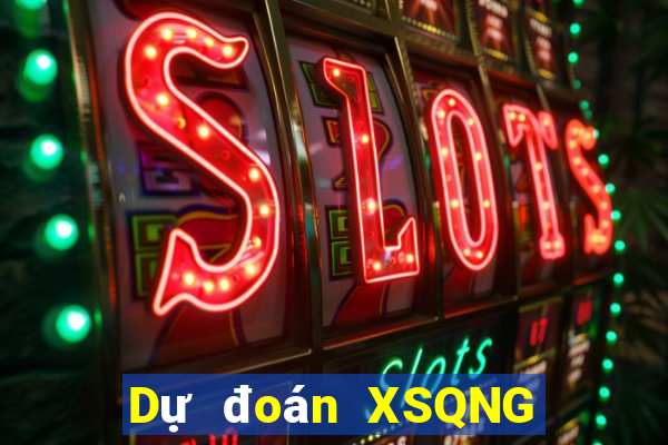 Dự đoán XSQNG ngày 12