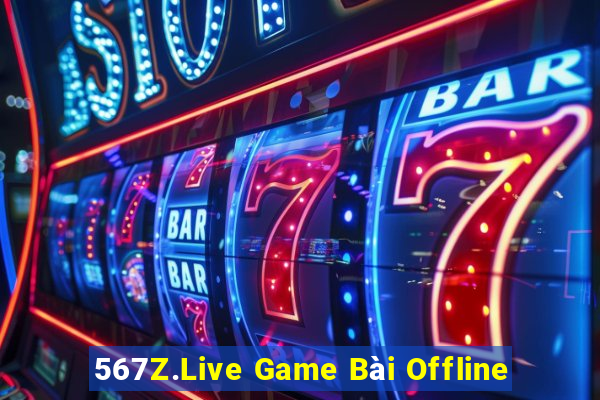 567Z.Live Game Bài Offline