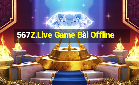 567Z.Live Game Bài Offline