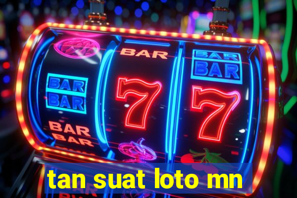 tan suat loto mn