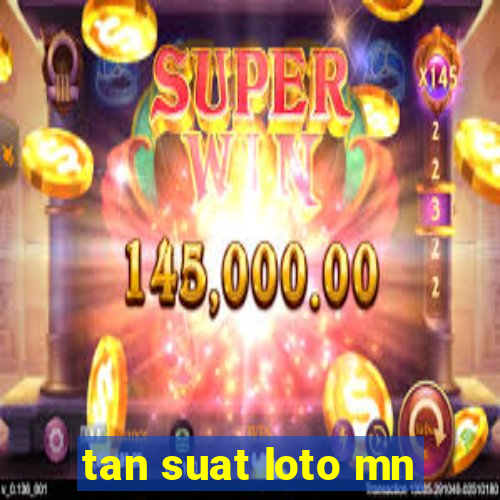 tan suat loto mn