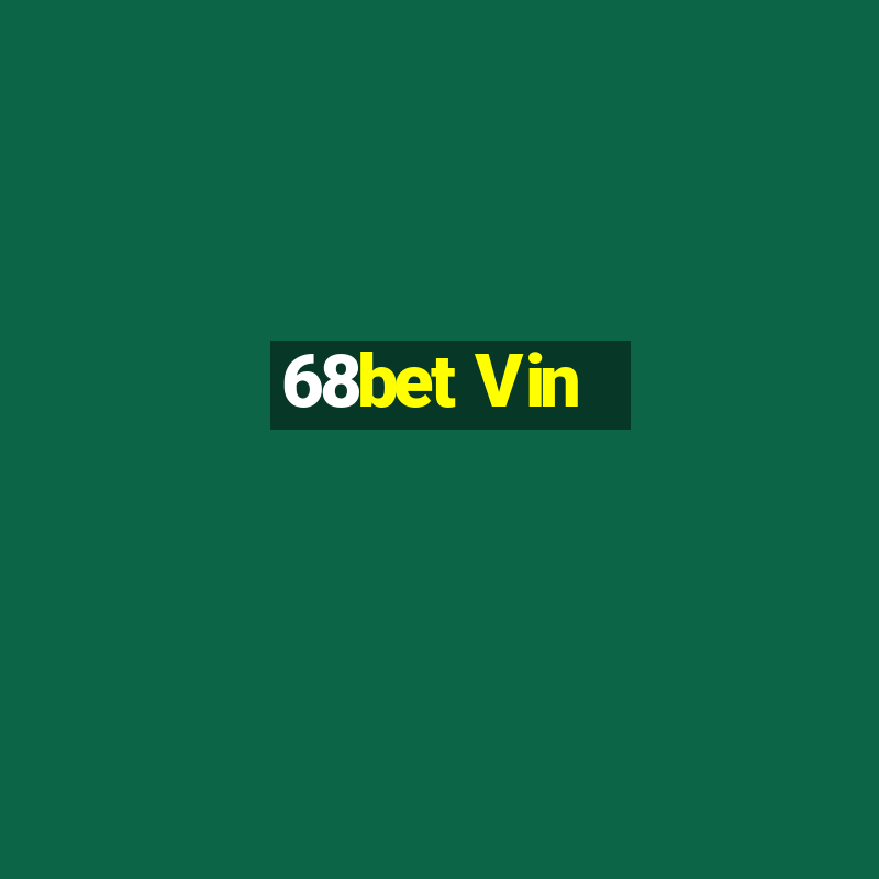 68bet Vin