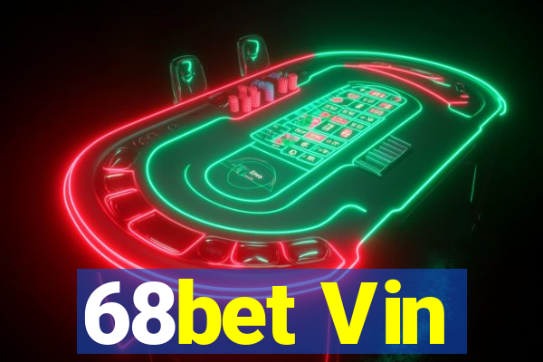 68bet Vin