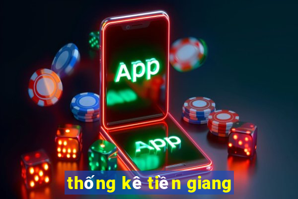 thống kê tiền giang