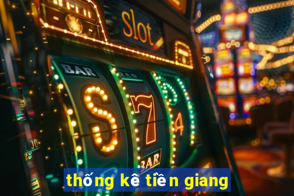 thống kê tiền giang