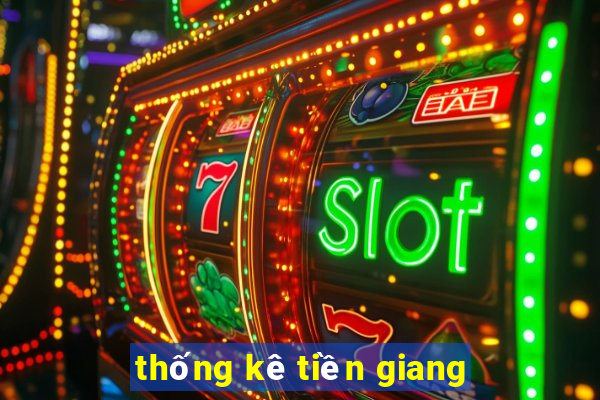 thống kê tiền giang