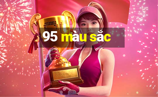 95 màu sắc