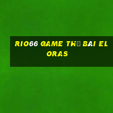 Rio66 Game Thẻ Bài Eloras