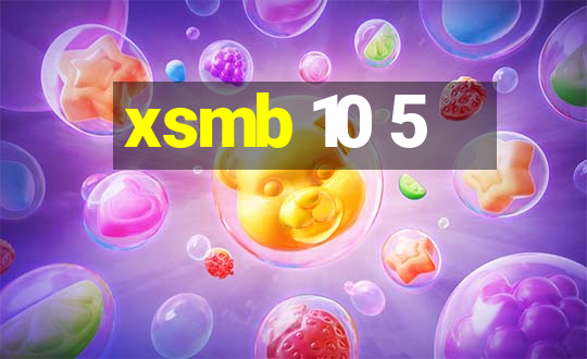 xsmb 10 5