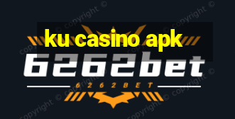 ku casino apk