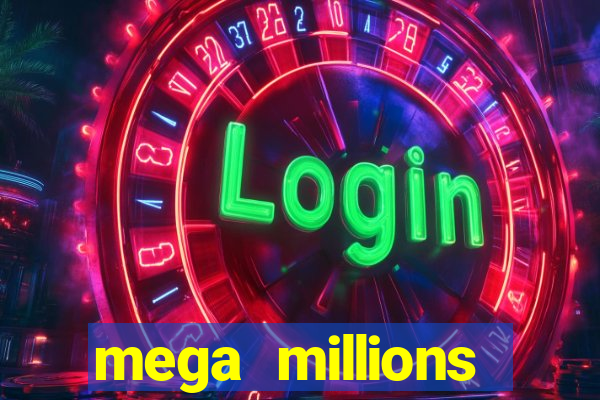 mega millions biggest jackpot