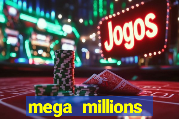 mega millions biggest jackpot