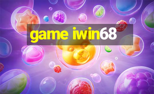 game iwin68