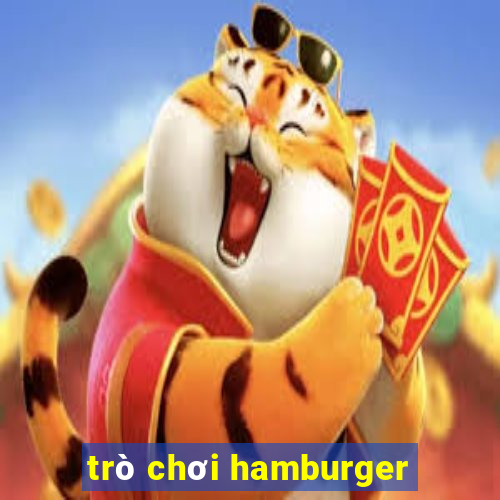 trò chơi hamburger