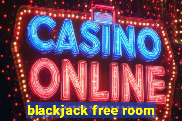 blackjack free room