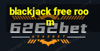 blackjack free room