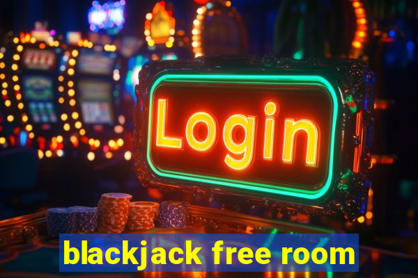 blackjack free room