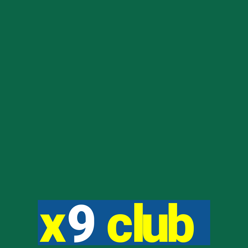 x9 club