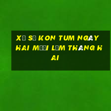 xổ số kon tum ngày hai mươi lăm tháng hai