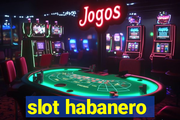 slot habanero