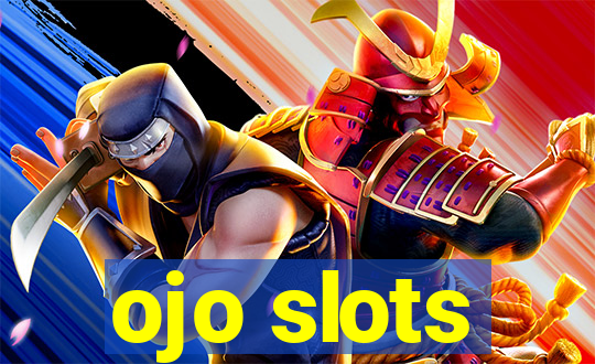 ojo slots