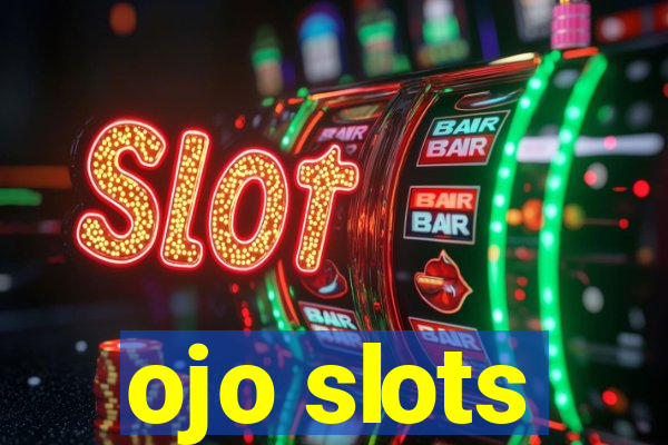 ojo slots