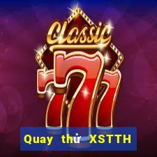 Quay thử XSTTH ngày 4