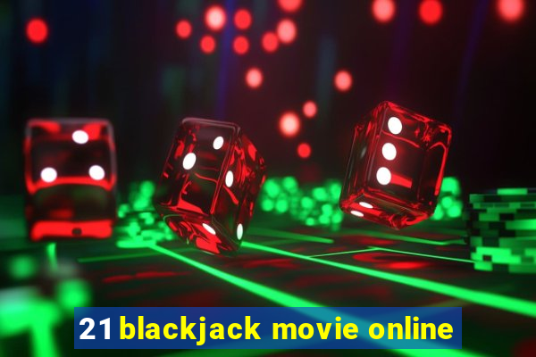 21 blackjack movie online