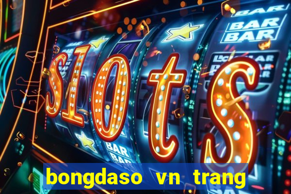 bongdaso vn trang tin chính