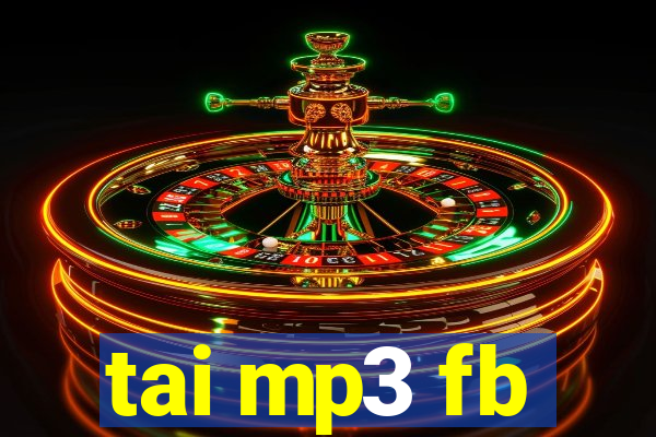 tai mp3 fb