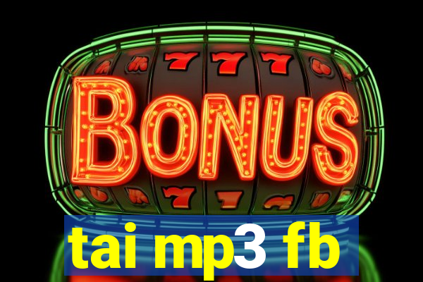 tai mp3 fb