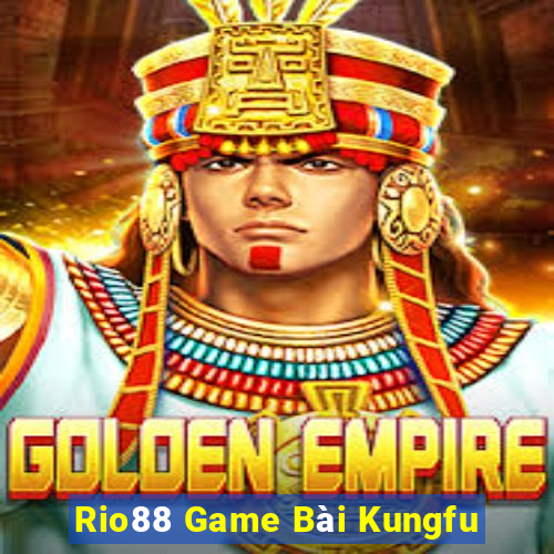 Rio88 Game Bài Kungfu