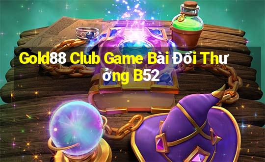 Gold88 Club Game Bài Đổi Thưởng B52