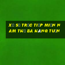 xổ số trực tiếp miền nam thứ ba hàng tuần